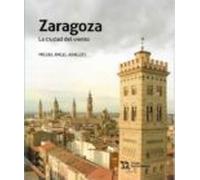Zaragoza. La Ciudad Del Viento