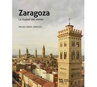 Zaragoza. La Ciudad Del Viento (Plural)