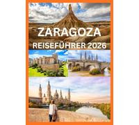 ZARAGOZA REISEFÜHRER 2026