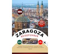 ZARAGOZA REISEFÜHRER 2026: Entdecken Sie die Top-Attraktionen, versteckten Schätze, lokales Essen und Reisetipps für einen perfekten Kurzurlaub in Spanien