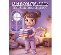 ZARA'S COZY PAJAMAS: A Cute Coloring Book for Kids Ages 4-8 | Adorable Pajamas & Sleepwear | Kawaii Bedtime Fun | Stars, Moons, Animals & Sweet Dreams