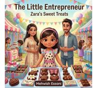 Zara's Sweet Treats (The Little Entrepreneur)