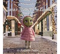 Zara's Winter On Earth: A Magical Alien Adventure for Kids