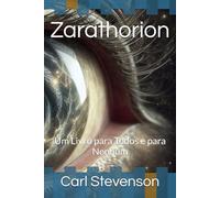 Zarathorion: Um Livro para Todos e para Nenhum