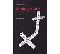 Zarathustras Lüge: Die Geschichte des Abtes Johann