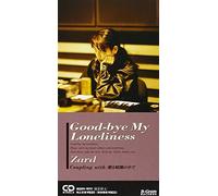 ZARD - Good-Bye My Loneliness