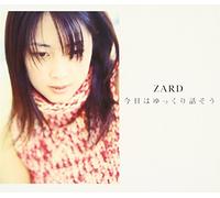 Zard - Kyou Wa Yukkuri Hanasou