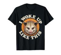 Zarigüeya Divertida Me desperté como Este Estado de ánimo Cansado y somnoliento Camiseta