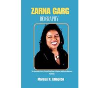ZARNA GARG BIOGRAPHY: The Remarkable Life of a Woman Using Humor to Empower and Inspire Audiences Worldwide