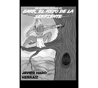 ZARR, EL HIJO DE LA SERPIENTE (MIS UNIVERSOS)