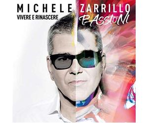 Zarrillo Michele - Vivere E Rinascere Passioni