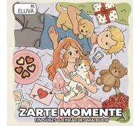 Zarte Momente - Ein Süßes & Einfaches Malbuch: Für Erwachsene und Jugendliche - mit liebevollen Paaren in stillen Momenten, romantischen Valentine-Akzenten und warmen Szenen der Zweisamkeit