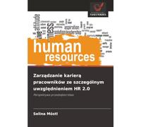 Zarządzanie karierą pracowników ze szczególnym uwzględnieniem HR 2.0: Perspektywa przedsiębiorstwa