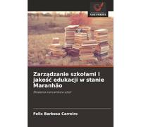 Zarządzanie szkołami i jakość edukacji w stanie Maranhão: Działania kierowników szkół