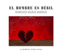 ZARZUELA - BARBIERI - EL HOMBRE ES DEBIL