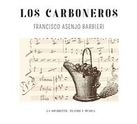 ZARZUELA - BARBIERI - LOS CARBONEROS