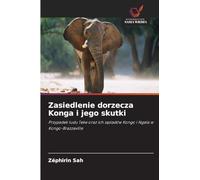 Zasiedlenie dorzecza Konga i jego skutki: Przypadek ludu Teke oraz ich s¿siadów Kongo i Ngala w Kongo-Brazzaville