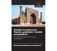 Zasoby turystyczne: Teoria, praktyka i studia przypadków