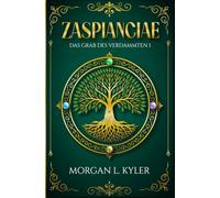 Zaspianciae: Das Grab des Verdammten I (Chroniken der Aspekte)