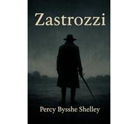 Zastrozzi: A Romance