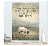 Zauber der Highlands - Schottlands Seele in Bildern (hochwertiger Premium Wandkalender 2026 DIN A2 hoch), Kunstdruck in Hochglanz: Stimmungsvolle ... mit Landschaft, Tradition und Kultur.