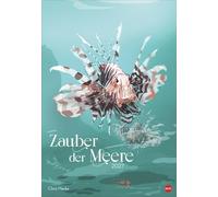 Zauber der Meere Posterkalender 2027: Die Stars der Unterwasserwelt, künstlerisch in Szene gesetzt von Chris Menke. Wandkalender 2027 im Großformat (37 x 53,5 cm) in bunt designter Optik