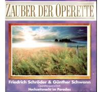Zauber der Operette - Hochzeitsnacht im Paradies - Opernquerschnitt - Friedrich Schröder und Günther Schwemm