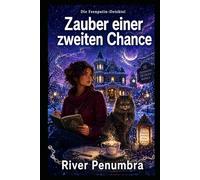 Zauber einer zweiten Chance (Die Feenpatin-Detektei)