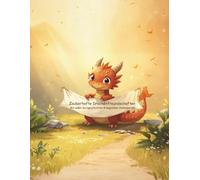 Zauberhafte Drachenfreundschaften Magisches Mal und Vorlesebuch über Mut, Freundschaft & Fantasie für Kinder 4-8 Jahre: Mit 7 liebevollen ... & Fantasie ideales Geschichten