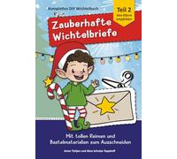 Zauberhafte farbige Wichtelbriefe mit Zubehör 2 - Der Schabernack geht weiter!: zum Ausschneiden und Basteln für deine stressfreie ... deine stressfreie Weihnachts-Wichtel-Zeit)