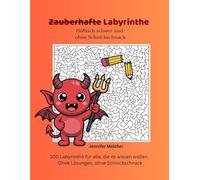 Zauberhafte Labyrinthe: Höllisch schwere Labyrinthe ohne Schnickschnack (Magische Labyrinthe)
