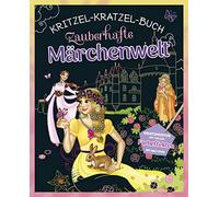 Zauberhafte Märchenwelt - Kritzel-Kratzel-Buch für Kinder ab 5 Jahren: Kratzmotive mit tollen Farbeffekten. Mit Holz-Stick