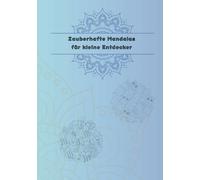 Zauberhafte Mandalas für kleine Entdecker