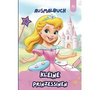 Zauberhafte Prinzessinnen aus aller Welt - Ein wunderschönes Ausmalbuch für Kinder: Bezaubernde Malvorlagen mit Prinzessinnen aus verschiedenen ... Malspaß für kleine Künstlerinnen ab 4 Jahren