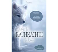 Zauberhafte Rauhnächte für Kinder |: Das Begleitbuch für Kinder durch die magische Zeit zwischen den Jahren, ab ca. 4 Jahren
