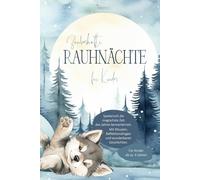 Zauberhafte Rauhnächte für Kinder |: Das Begleitbuch für Kinder durch die magische Zeit zwischen den Jahren, ab ca. 4 Jahren, blue moon