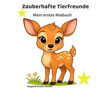 Zauberhafte Tierfreunde - Mein erstes Malbuch: Niedliche Tiere zum Ausmalen für Kinder ab 3 Jahren | Kreatives Malbuch für Mädchen und Jungen