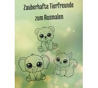 Zauberhafte Tierfreunde zum Ausmalen