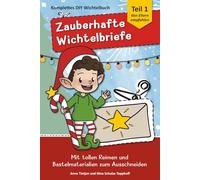 Zauberhafte Wichtelbriefe & viel Zubehör - Kleiner Aufwand, große Magie: Premium Wichtel Komplettset 1 in Farbe für Weihnachten mit fertigen Wichtel ... deine stressfreie Weihnachts-Wichtel-Zeit)