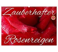 Zauberhafter Rosenreigen (Wandkalender 2026 DIN A2 quer), CALVENDO Monatskalender: Kleine Hommage an die Rose, die Königin der Blumen