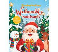Zauberhaftes Weihnachts-Ausmalbuch: ab 3 Jahren - für die ganze Familie (Serenyao Kids Collection)