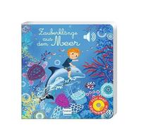 Zauberklänge aus dem Meer: Soundbuch für Kinder ab 12 Monaten - 6 fantasievolle Klänge aus der Meereswelt in hervorragender Klangqualität und mit liebevollen Illustrationen
