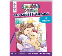 Zauberpapier - Das große Malbuch - Mädchen: Entdecke versteckte Muster und Motive!