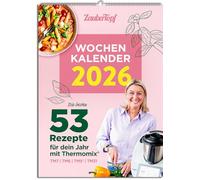ZauberTopf - Wochen Kalender 2026 - 53 Rezepte für dein Jahr mit dem Thermomix® - Wandkalender - Wochenkalender