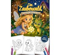 Zauberwald Malbuch für Kinder: Niedliche Fantasy-Ausmalbilder mit Feen, Drachen, Elfen und Waldtieren für Kinder ab 5 Jahren