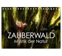 ZAUBERWALD Mystik der Natur (Tischkalender 2026 DIN A5 quer), CALVENDO Monatskalender: Zauberhafte Wesen in der ursprünglichen Schönheit der Natur.
