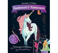 Zauberwelt & Fabelwesen. Traumhafte Kratzbilder zum Entspannen: 12 Kratz-Motive mit fantastischen Farbeffekten inkl. Holz-Stick