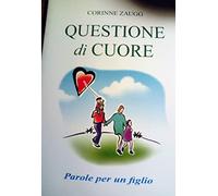 Zaugg Corinne - Questione di cuore. Parole per un figlio [Vinilo]