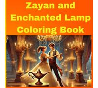 Zayan and The Enchanted Lamp: A Tale of Magic, Destiny, and Deception in a Fantasy World