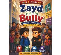 Zayd and the Bully: A Courage, Kindness & Anti-Bullying Book for Kids Ages 4-8 (Zayd & Friends, Big Feelings Collection)